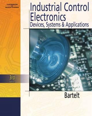 Industrial Control Electronics - Bartelt, Terry L M