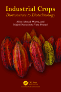 Industrial Crops: Bioresources to Biotechnology