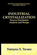 Industrial Crystallization: Process Simulation Analysis and Design