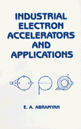 Industrial Electron Accelerators and Applications