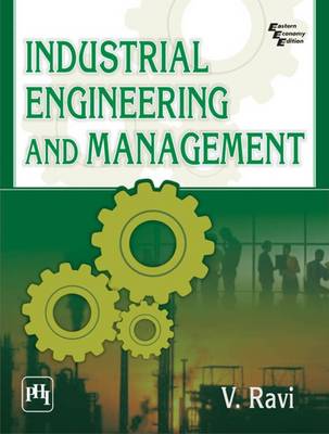 Industrial Engineering and Management - Ravi, V.