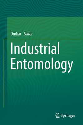 Industrial Entomology - Omkar (Editor)