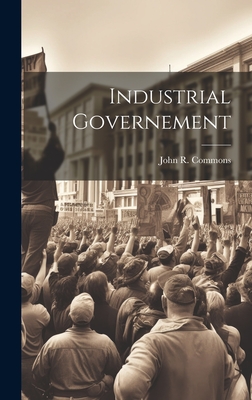 Industrial Governement - Commons, John R