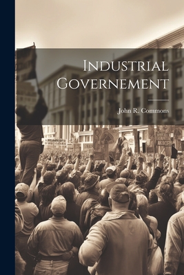 Industrial Governement - Commons, John R