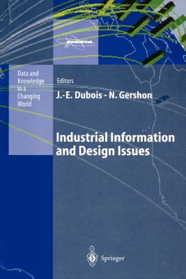 Industrial Information and Design Issues - DuBois, Jacques-Emile (Editor), and Gershon, Nahum (Editor)