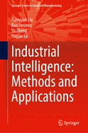 Industrial Intelligence: Methods and Applications