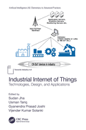 Industrial Internet of Things: Technologies, Design, and Applications