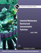 Industrial Maintenance Electrical & Instrumentation Trainee Guide, Level 3