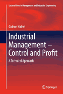 Industrial Management- Control and Profit: A Technical Approach