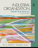 Industrial Organization: Theory and Practice