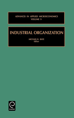 Industrial Organization - Baye, Michael R (Editor)