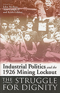 Industrial Politics and the 1926 Mining Lockout: The Struggle for Dignity