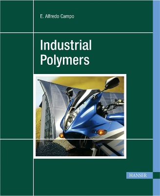 Industrial Polymers - Campo, E. Alfredo (Editor)