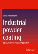 Industrial powder coating: Basics, Methods, Practical Application