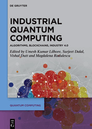 Industrial Quantum Computing: Algorithms, Blockchains, Industry 4.0