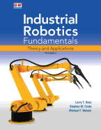 Industrial Robotics Fundamentals: Theory and Applications