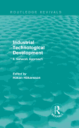 Industrial Technological Development (Routledge Revivals): A Network Approach