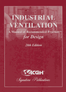 Industrial Ventilation: A Manual of Recommended Practice for Design