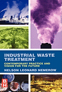 Industrial Waste Treatment: Contemporary Practice and Vision for the Future