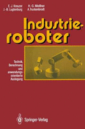 Industrieroboter: Technik, Berechnung Und Anwendungsorientierte Auslegung
