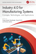 Industry 4.0 for Manufacturing Systems: Concepts, Technologies, and Applications