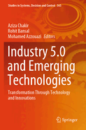 Industry 5.0 and Emerging Technologies: Transformation Through Technology and Innovations