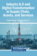 Industry 6.0 and Digital Transformation in Supply Chain, Assets, and Services