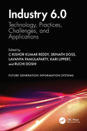 Industry 6.0: Technology, Practices, Challenges, and Applications