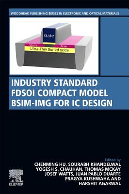 Industry Standard FDSOI Compact Model BSIM-IMG for IC Design - Hu, Chenming, and Khandelwal, Sourabh, and Chauhan, Yogesh Singh