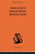 Industry's Democratic Revolution