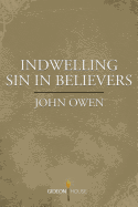 Indwelling Sin in Believers