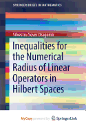 Inequalities for the Numerical Radius of Linear Operators in Hilbert Spaces