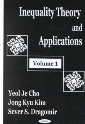 Inequality Theory & Applications - Cho, Yeol Je (Editor), and Kim, Jong Kyu (Editor), and Dragomir, Sever S (Editor)