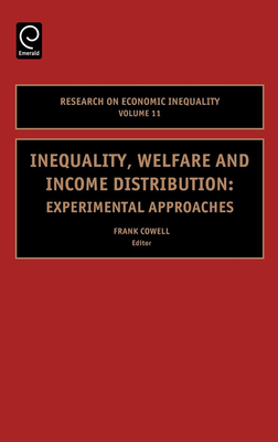 Inequality, Welfare and Income Distribution: Experimental Approaches - Cowell, F a (Editor)