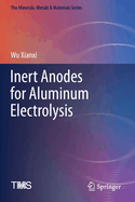 Inert Anodes for Aluminum Electrolysis