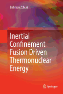 Inertial Confinement Fusion Driven Thermonuclear Energy