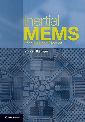 Inertial MEMS: Principles and Practice - Kempe, Volker