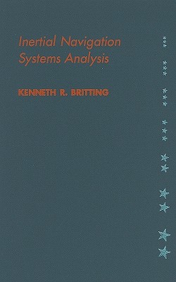 Inertial Navigation Systems Analysis - Britting, Kenneth R