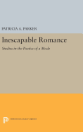 Inescapable Romance: Studies in the Poetics of a Mode