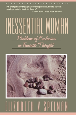 Inessential Woman - Spelman, Elizabeth V