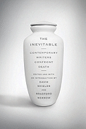 Inevitable: Contemporary Writers Confront Death
