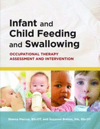 Infant and Child Feeding and Swallowing: Occupational Therapy Assessment and Intervention