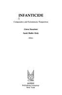 Infanticide: Comparative and Evolutionary Perspectives