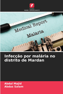 Infec??o por mal�ria no distrito de Mardan