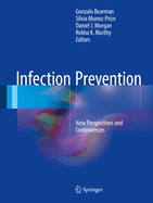 Infection Prevention: New Perspectives and Controversies