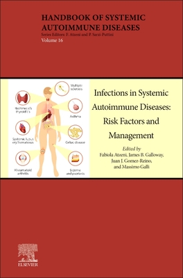 Infections in Systemic Autoimmune Diseases: Risk Factors and Management - Atzeni, Fabiola, MD, PhD (Volume editor), and Galli, Massimo (Volume editor), and Gomez Reino, Juan J. (Volume editor)