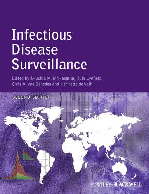 Infectious Disease Surveillance - M'ikanatha, Nkuchia M. (Editor), and Lynfield, Ruth (Editor), and Van Beneden, Chris A. (Editor)