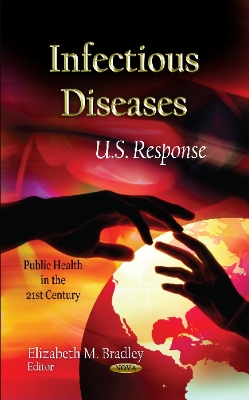 Infectious Diseases: U.S. Response - Bradley, Elizabeth M. (Editor)
