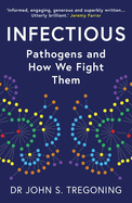 Infectious: Pathogens and How We Fight Them