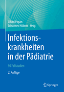 Infektionskrankheiten in Der Padiatrie - 50 Fallstudien